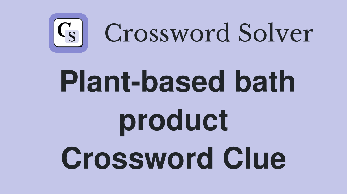 bath item hypothesis crossword clue